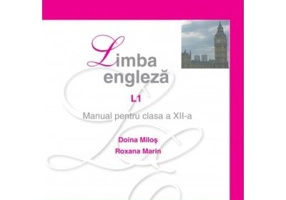 Limba engleza L1. Manual pentru clasa a 12-a - Doina Milos