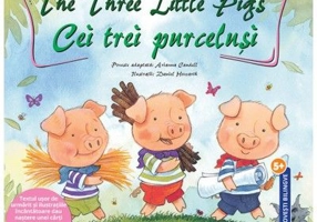 The Three Little Pigs. Cei trei purcelusi
