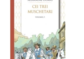 Cei trei muschetari. Volumul 1 - Alexandre Dumas