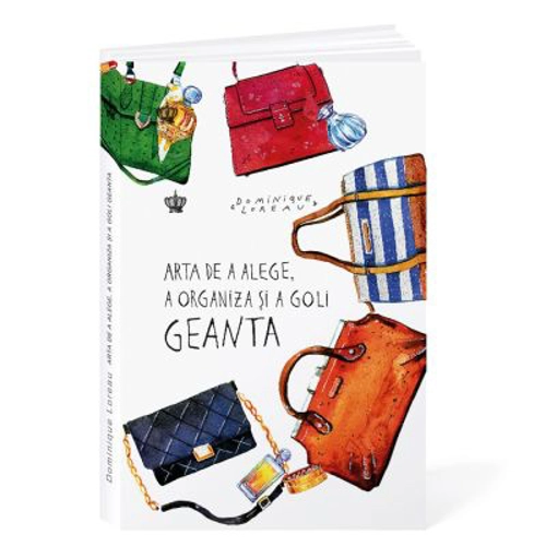 Arta de a alege, a organiza si a goli geanta