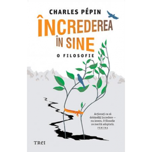 Increderea in sine. O filosofie - Charles Pépin