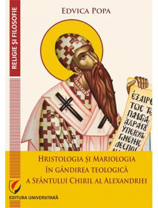 Hristologia si Mariologia in gandirea teologica a Sfantului Chiril al Alexandriei