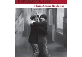 Fericirea. Barcelona 1909 - Lluis-Anton Baulenas