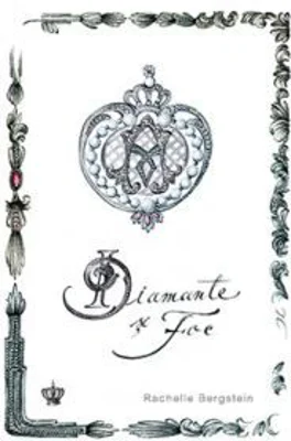 Diamante si foc. Colectia savoir-vivre - Rachelle Bergstein