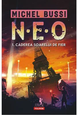 N. E. O. 1. Caderea soarelui de fier - Michel Bussi