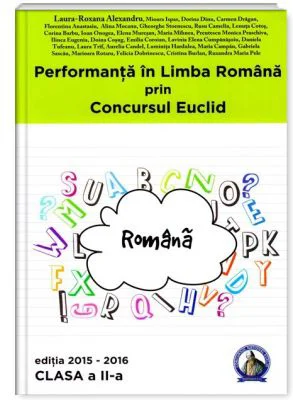 Performanta in Limba Romana prin Concursul Euclid. Caiet pentru clasa a 2-a