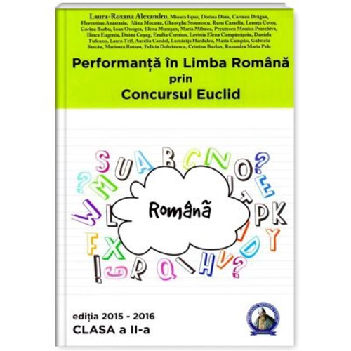 Performanta in Limba Romana prin Concursul Euclid. Caiet pentru clasa a 2-a
