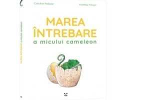 Marea intrebare a micului cameleon - Caroline Pellissier