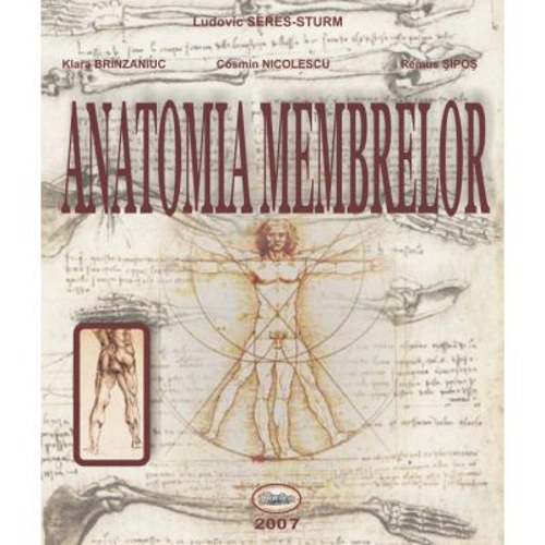Anatomia membrelor - Ludovic Seres-Sturm, Klara Brinzaniuc, Cosmin Nicolescu, Remus Sipos