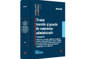 Tratat teoretic si practic de contencios administrativ. Volumul 2, 2021 - Oliviu Puie