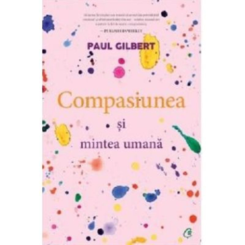 Compasiunea si mintea umana - Paul Gilbert