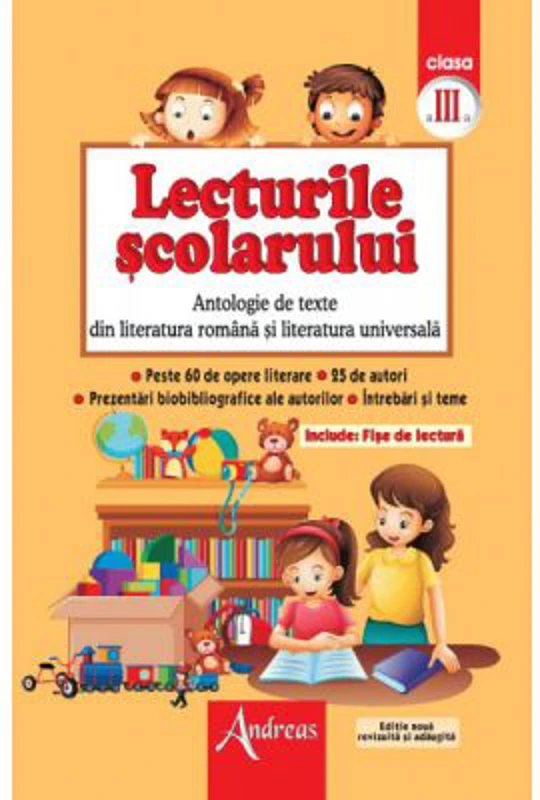 Lecturile scolarului clasa a 3-a. Antologie de texte din literatura romana si cea universala