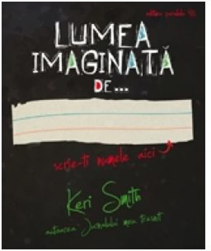 Lumea imaginata de...