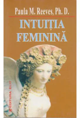 Intuitia feminina - Paula M. Reeves