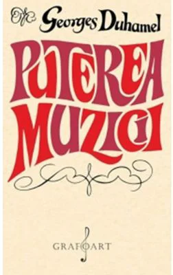 Puterea muzicii - Georges Duhamel