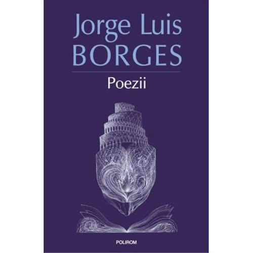 Poezii (editia 2023) - Jorge Luis Borges