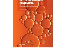 Volumul 1. Mari idei ale matematicii. Sectiunea de aur si nu numai. Constantele matematice - Fernando Blasco