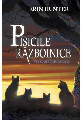 Pisicile Razboinice. Vremuri intunecate Cartea 6 - Erin Hunter
