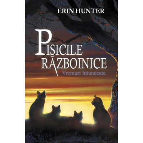 Pisicile Razboinice. Vremuri intunecate Cartea 6 - Erin Hunter