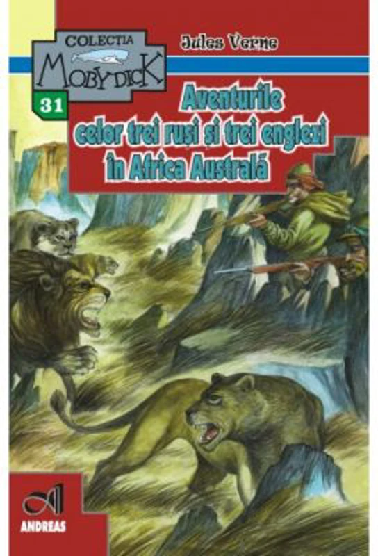 Aventurile celor trei rusi si trei englezi in Africa Australa - Jules Verne