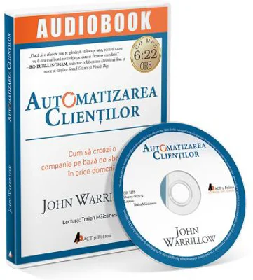 Audiobook. Automatizarea clientilor - John Warrillow