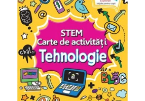 STEM, carte de activitati. Tehnologie
