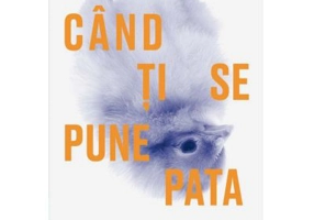 Cand ti se pune pata