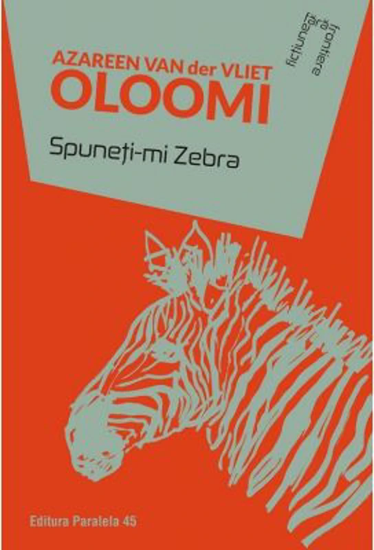Spuneti-mi Zebra - Azareen Van der Vliet Oloomi