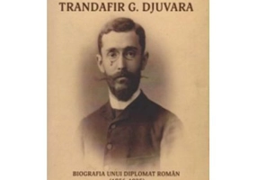 Trandafir G. Djuvara Biografia unui diplomat roman (1856 - 1935)
