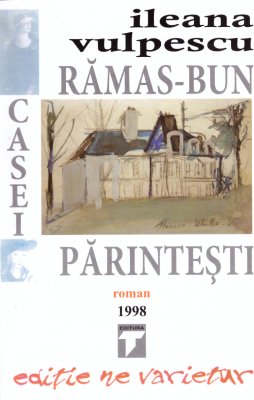 Ramas bun casei parintesti - Ileana Vulpescu