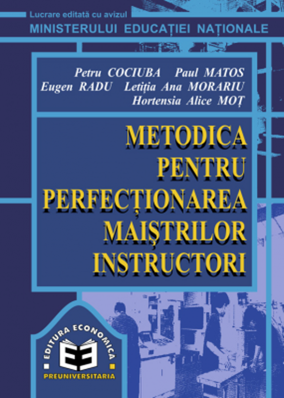 Metodica pentru perfectionarea maistrilor instructori - Petru Cociuba