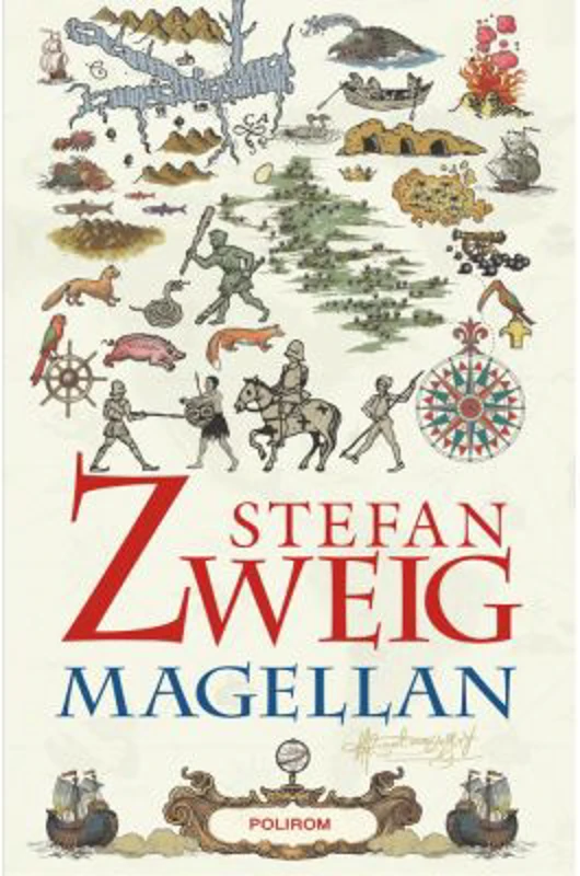 Magellan. Omul si fapta sa - Stefan Zweig