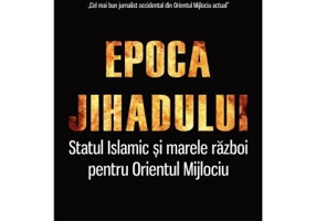 Epoca jihadului. Statul Islamic si marele razboi pentru Orientul Mijlociu - Patrick Cockburn