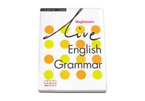 Live English Grammar Student's Book Beginners level - H. Q Mitchell