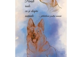 Povesti reale cu si despre animale… pilduitoare pentru oameni - Anca Ogescu Moscu