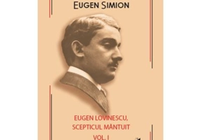 Eugen Lovinescu. Scepticul mantuit 1 - Eugen Simion