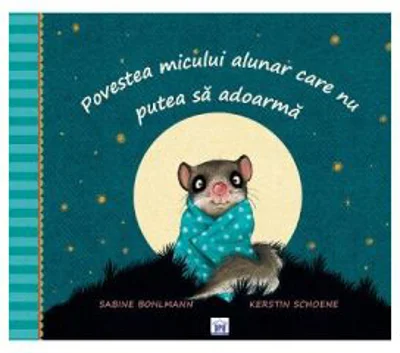 Povestea micului alunar care nu putea sa adoarma - Sabine Bohlmann