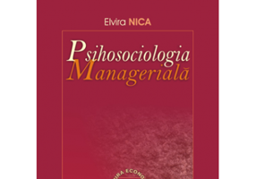 Psihosociologia manageriala - Elvira Nica