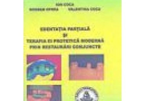 Edentatia partiala si terapia ei protetica moderna prin restaurari conjuncte - Ion Coca