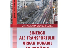 Sinergii ale transportului urban durabil in Romania - Cristina-Emilia Ciovica (Florea)