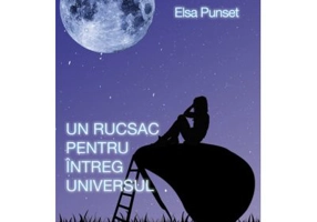 Un rucsac pentru intreg universul - Elsa Punset