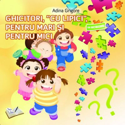 Ghicitori cu Lipici, pentru mari si pentru mici