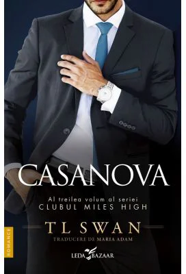 Casanova (vol. 3 din seria Clubul Miles High) - T L Swan
