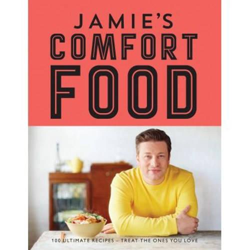 Comfort Food. 100 de retete esentiale. Delicatese pentru cei dragi - Jamie Oliver