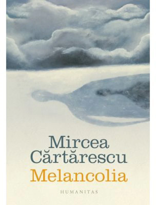 Melancolia - Mircea Cartarescu
