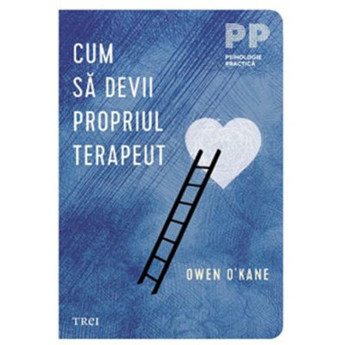 Cum sa devii propriul terapeut - Owen O’ Kane
