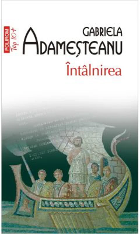 Intalnirea (editie de buzunar) - Gabriela Adamesteanu