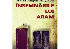 Insemnarile lui Aram - Maria Angels Anglada
