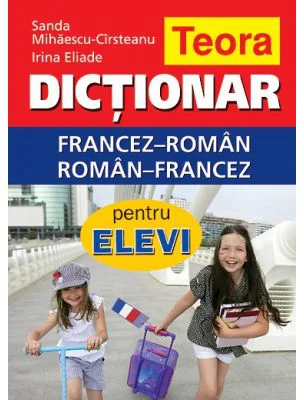 Dictionar francez-roman, roman-francez pentru elevi 20. 000 de cuvinte