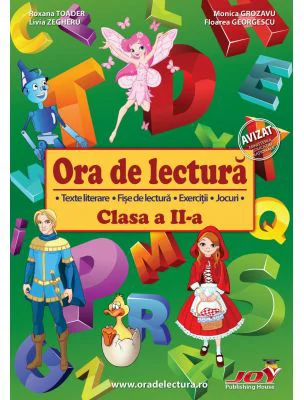 Ora de lectura pentru clasa a 2-a. Texte literare, fise de lectura, exercitii, jocuri - Roxana Toader
